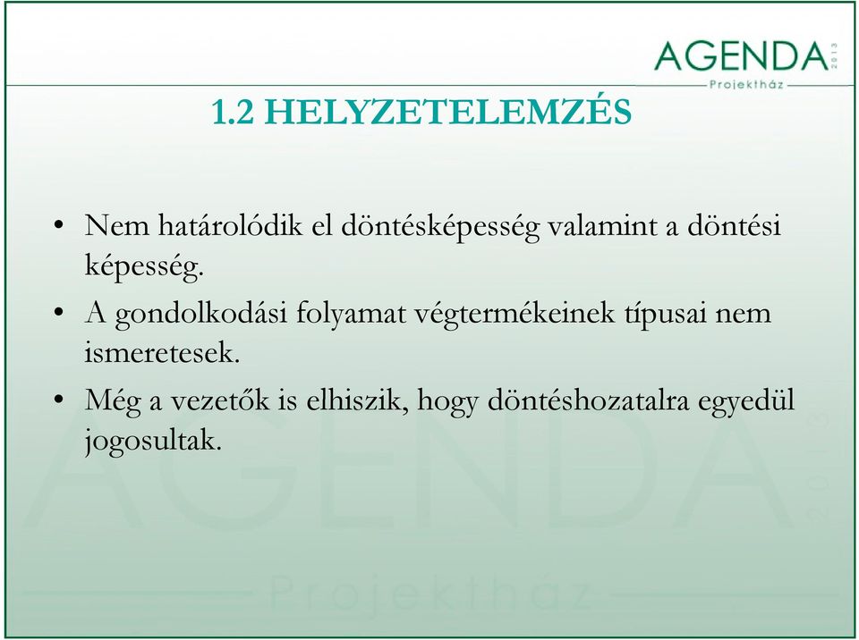 A gondolkodási folyamat végtermékeinek típusai nem