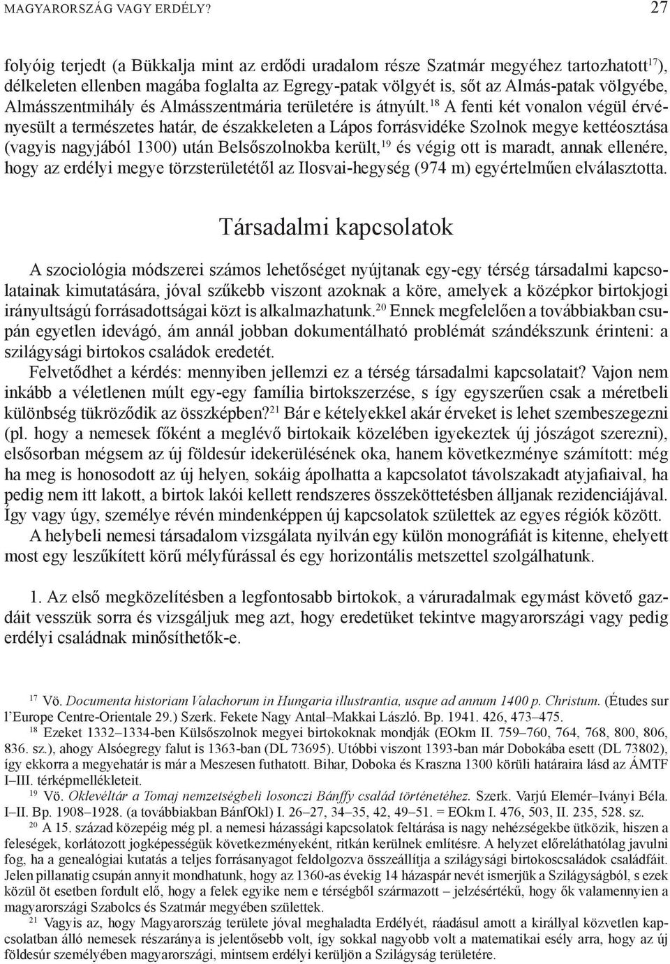 Almásszentmihály és Almásszentmária területére is átnyúlt.