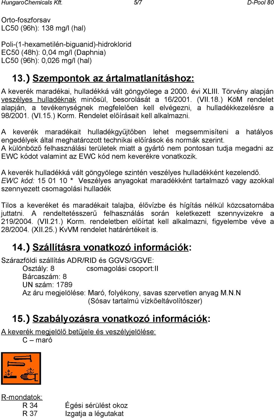 HungaroChemicals Kft. 1/7 D-Pool 80. BIZTONSÁGTECHNIKAI ADATLAP  1907/2006/EK rendelet, REACH. vízkő eltávolítószer - PDF Free Download