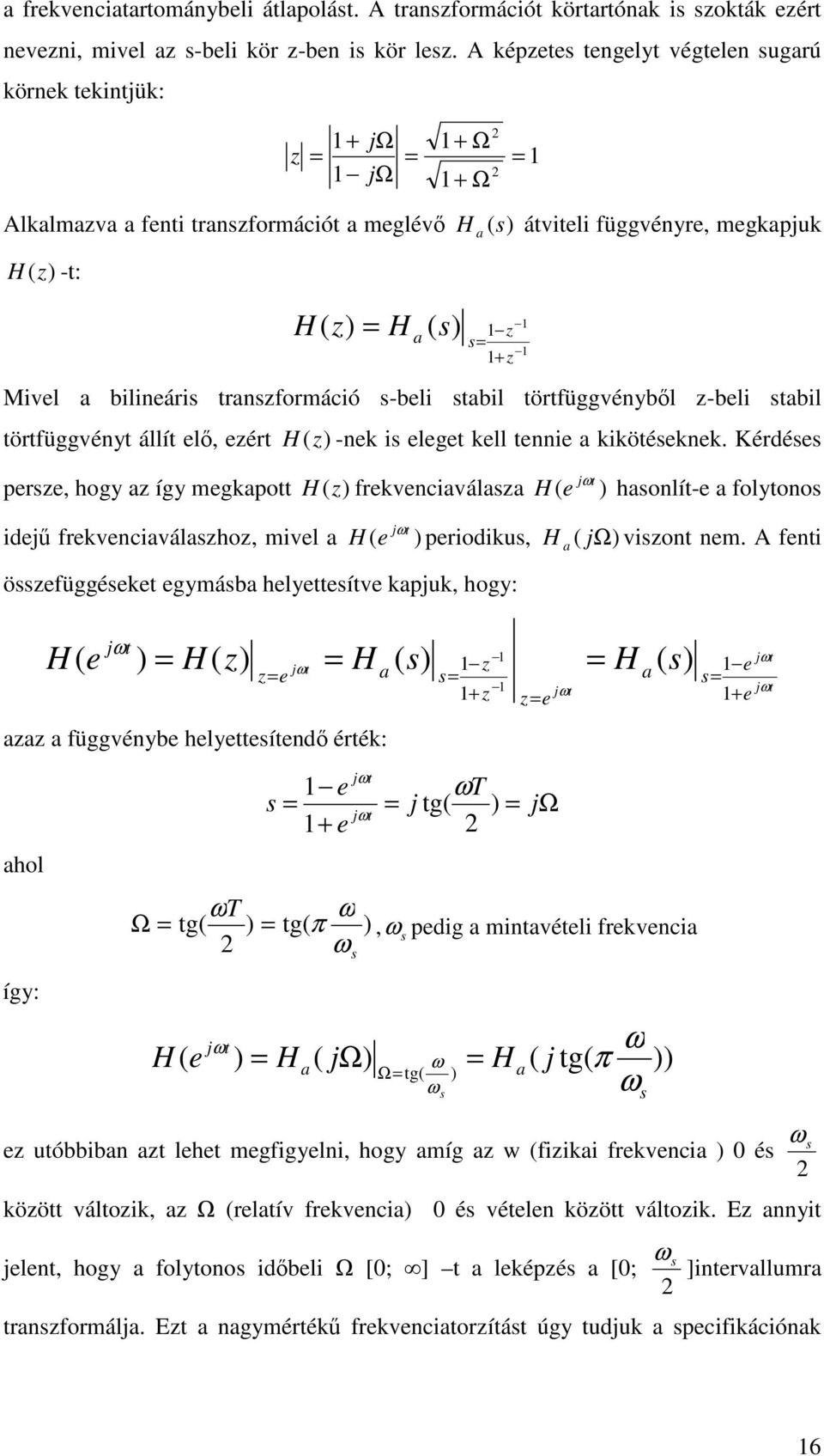 i eleget ell teie iötéee. Kérdée t pere, hogy így megpott H frevecivál H e holít-e folytoo t ide freveciválho, mivel H e periodiu, viot em.