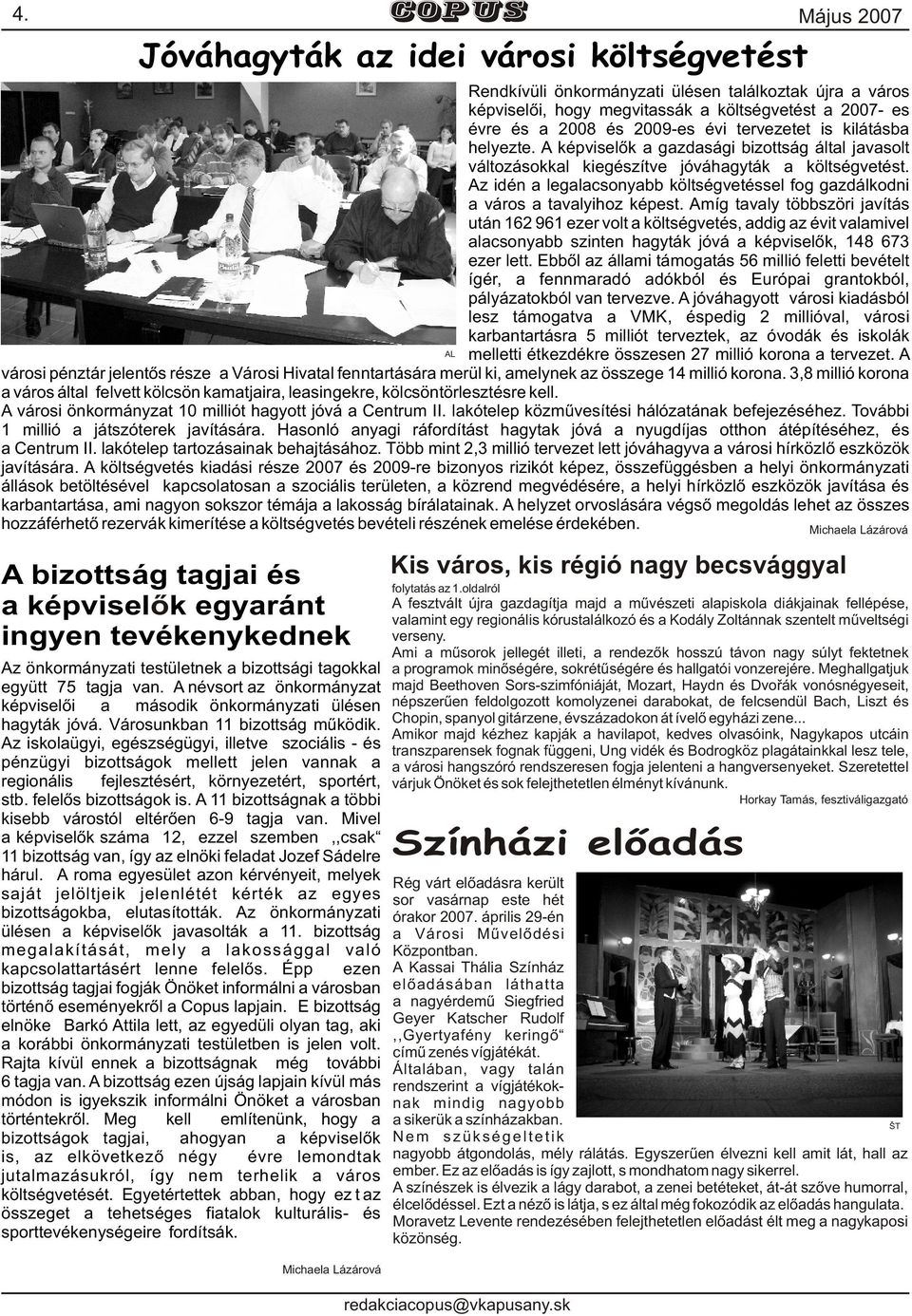 Az idén a legalacsonyabb költségvetéssel fog gazdálkodni a város a tavalyihoz képest.
