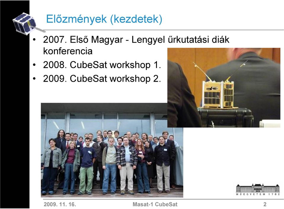 konferencia 2008. CubeSat workshop 1.