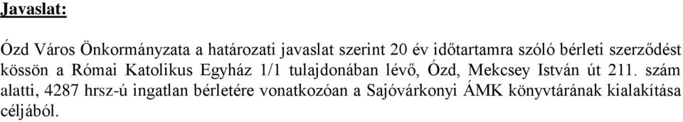 tulajdonában lévő, Ózd, Mekcsey István út 211.