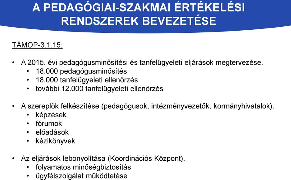 000 tanfelügyeleti ellenőrzés további 12.