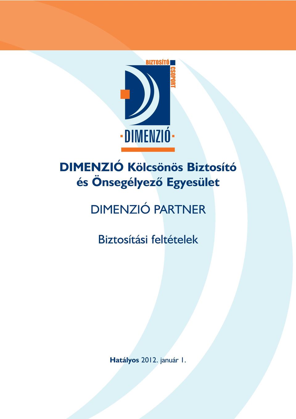 DIMENZIÓ PARTNER Biztosítási