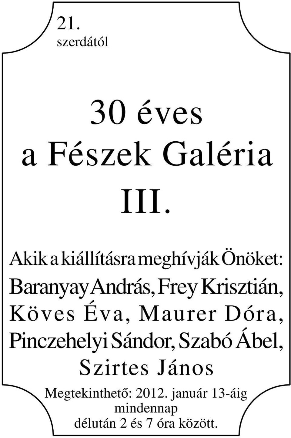 Krisztián, Köves Éva, Maurer Dóra, Pinczehelyi Sándor, Szabó