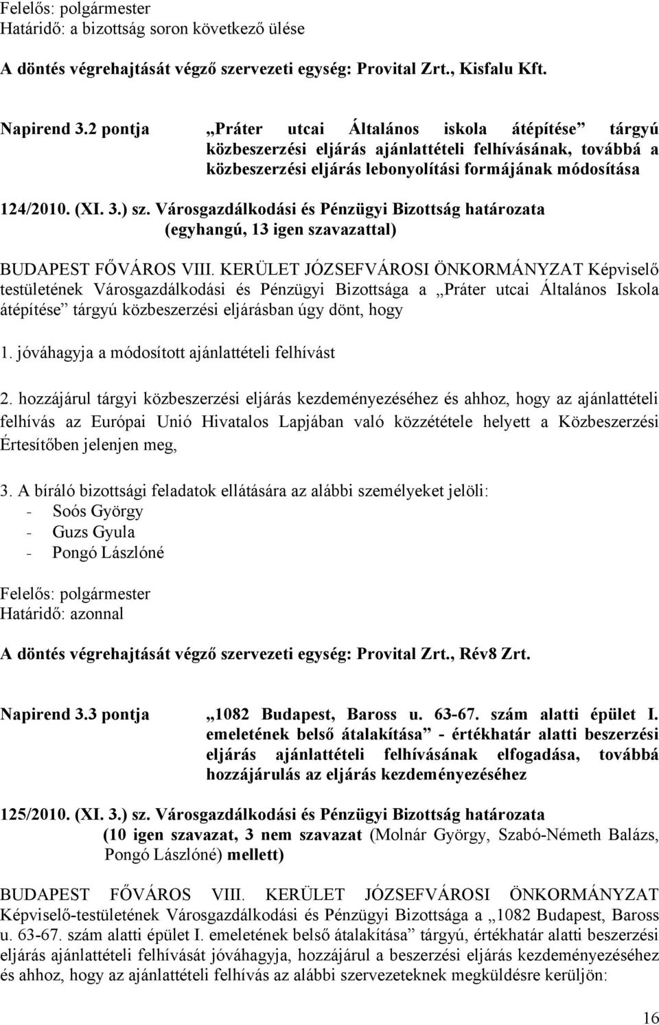 Városgazdálkodási és Pénzügyi Bizottság határozata BUDAPEST FŐVÁROS VIII.