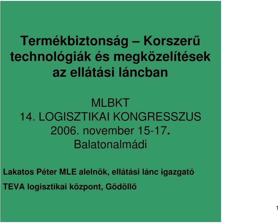 LOGISZTIKAI KONGRESSZUS 2006. november 15-17.