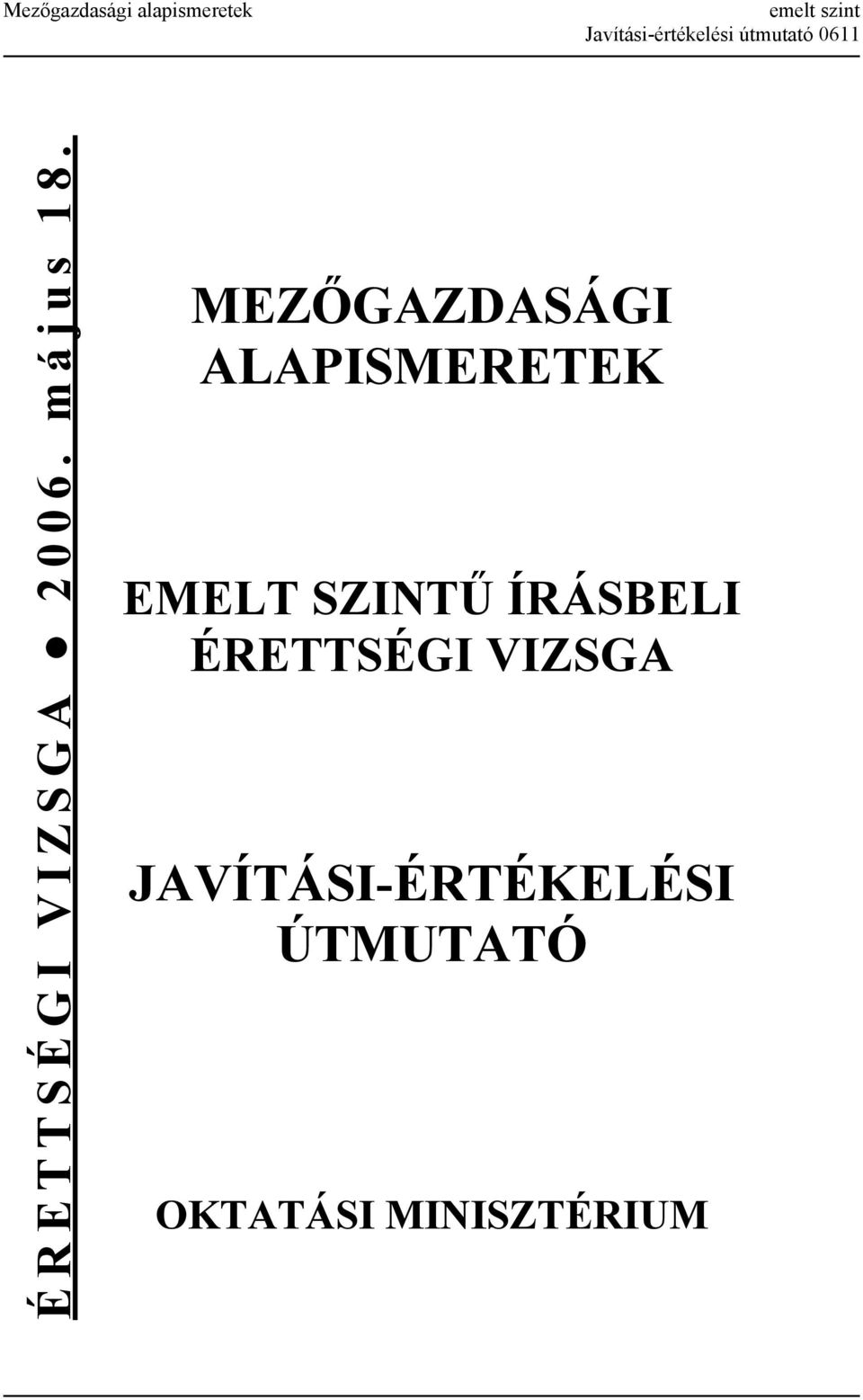 MEZŐGAZDASÁGI ALAPISMERETEK EMELT SZINTŰ