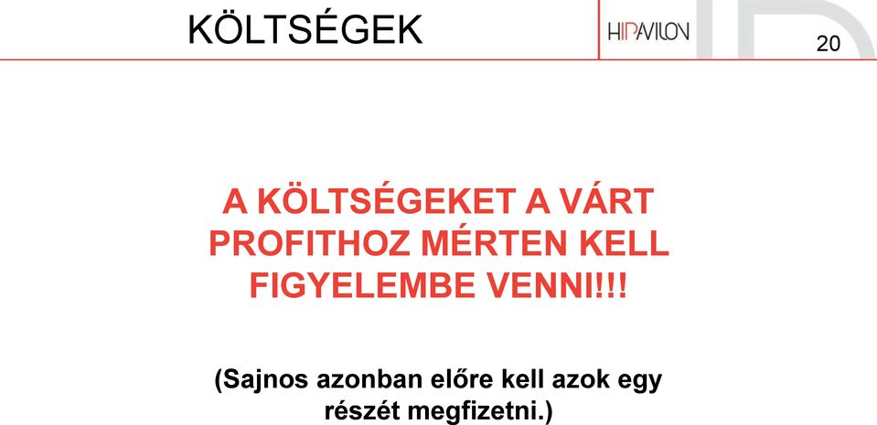 FIGYELEMBE VENNI!