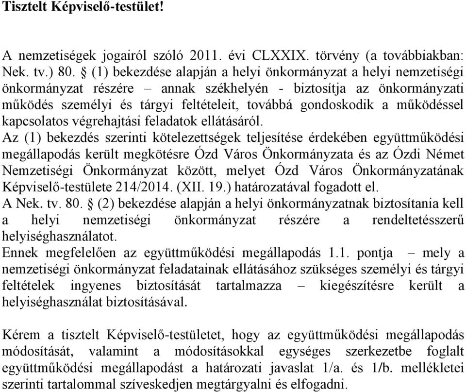 működéssel kapcsolatos végrehajtási feladatok ellátásáról.