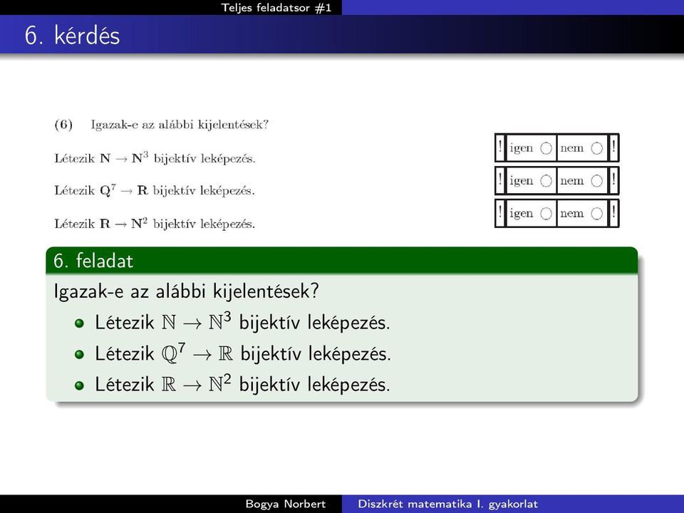 Létezik N N 3 bijektív leképezés.