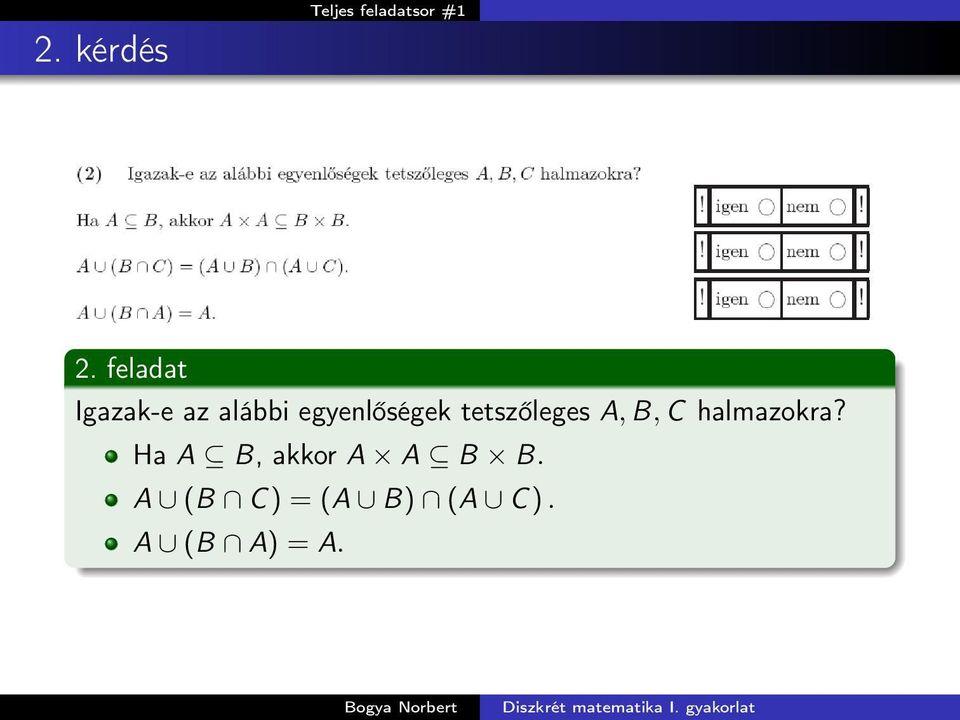 tetszőleges A, B, C halmazokra?