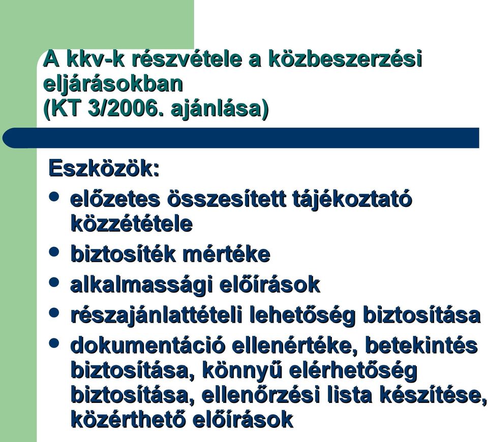 alkalmassági előírások részajánlattételi lehetőség biztosítása dokumentáció