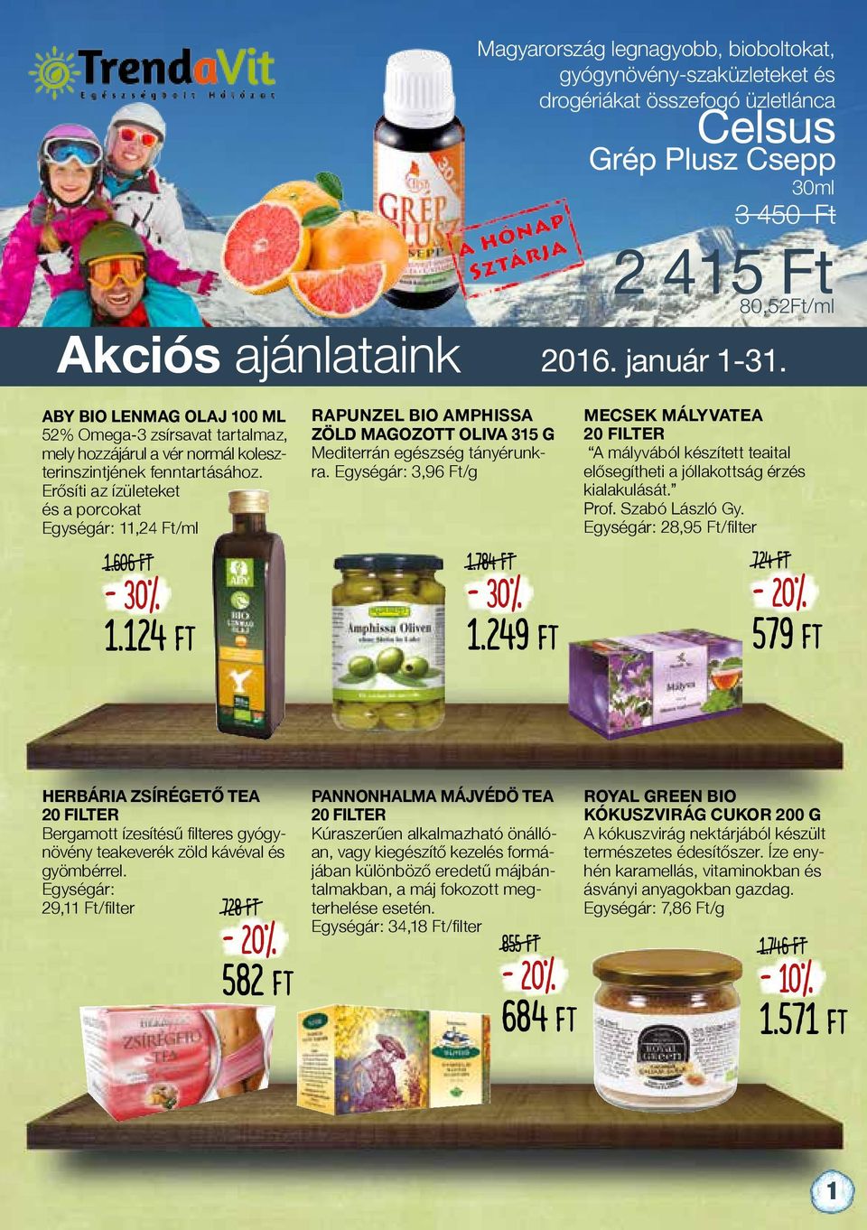 Erősíti az ízületeket és a porcokat Egységár: 11,24 Ft/ml 1.606 Ft 1.124 Ft RAPUNZEL BIO AMPHISSA ZÖLD MAGOZOTT OLIVA 315 G Mediterrán egészség tányérunkra. Egységár: 3,96 Ft/g 1.784 Ft 1.