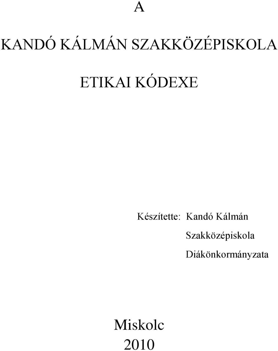 KÓDEXE Készítette: Kandó
