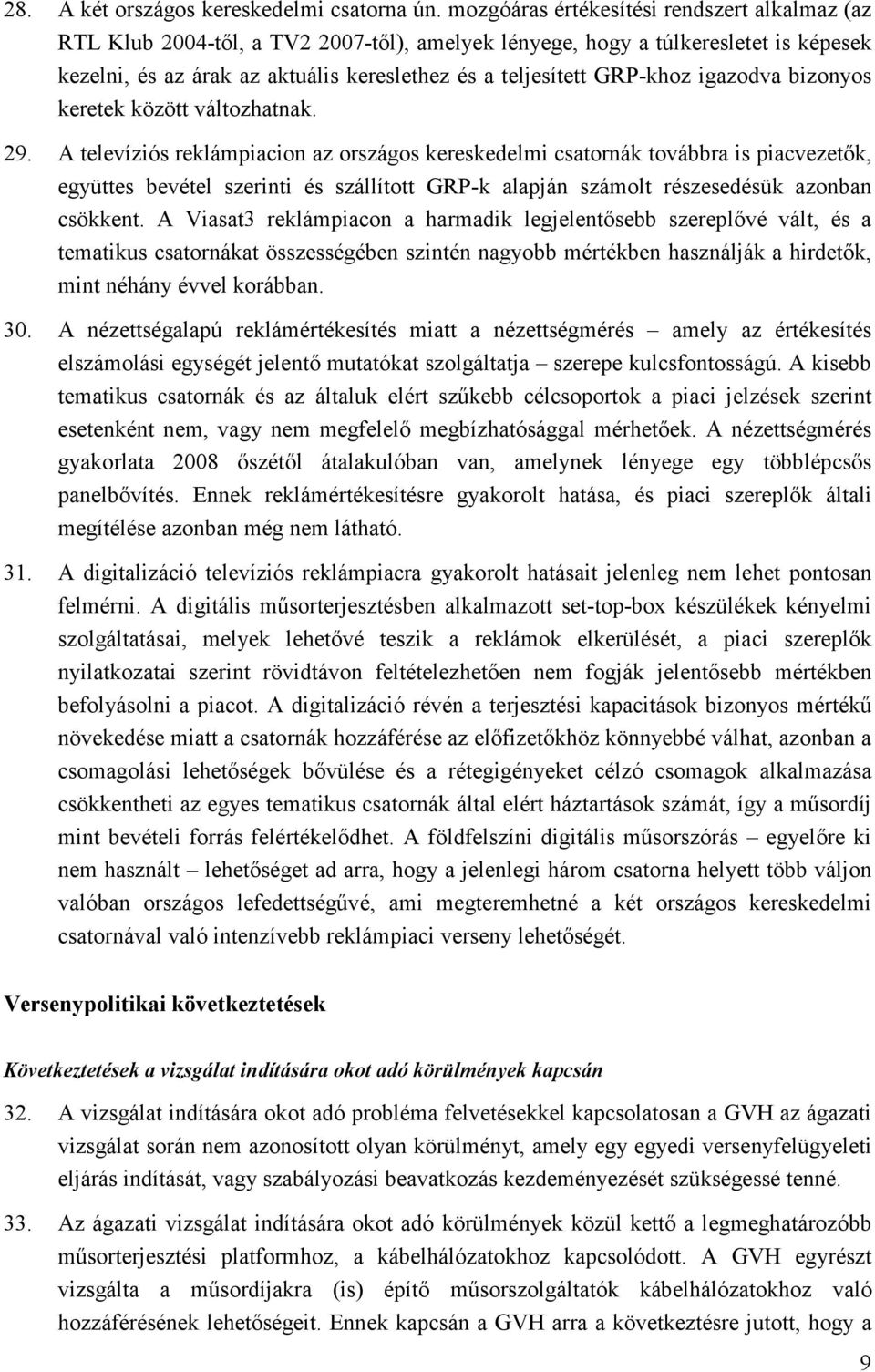 GRP-khoz igazodva bizonyos keretek között változhatnak. 29.