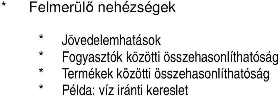 összehasonlíthatóság * Termékek