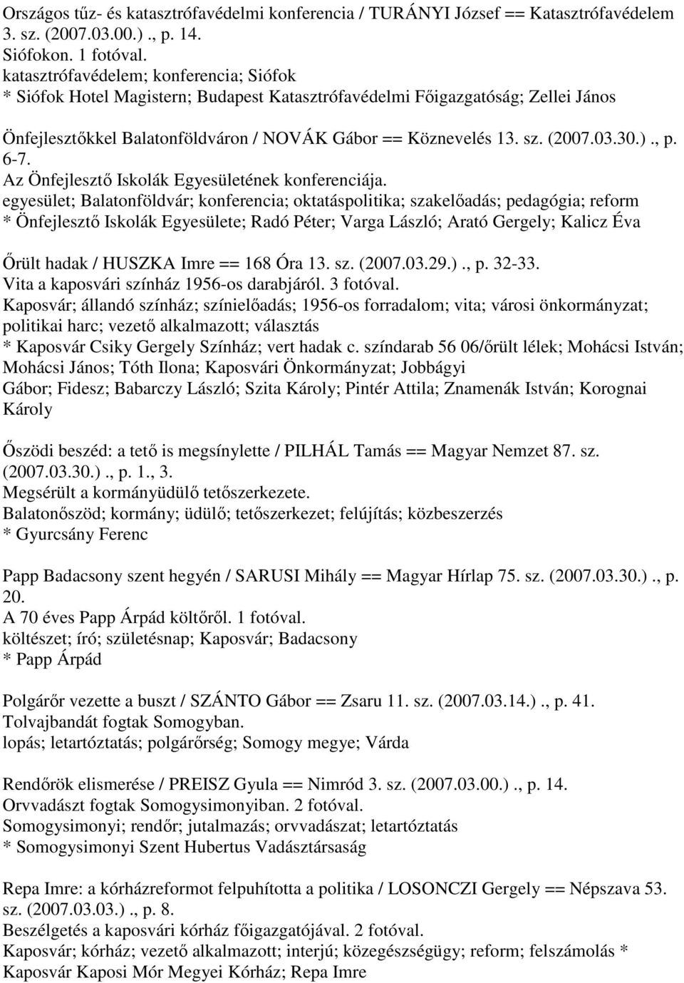 30.)., p. 6-7. Az Önfejlesztő Iskolák Egyesületének konferenciája.