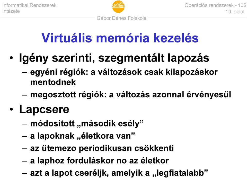 érvényesül Lapcsere módosított második esély a lapoknak életkora van az ütemezo