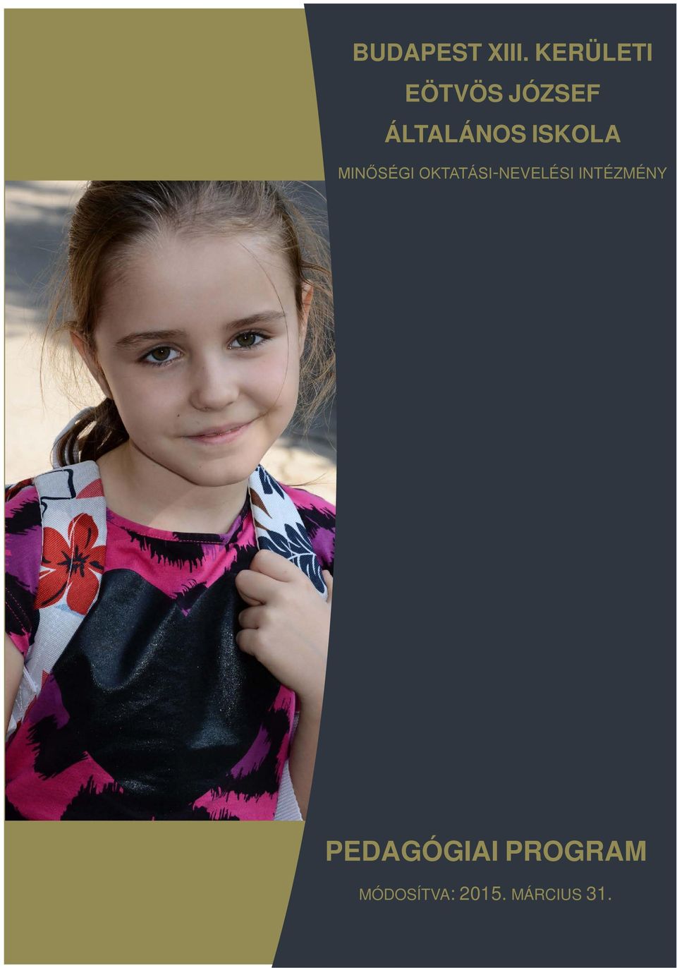 ISKOLA MINŐSÉGI OKTATÁSI-NEVELÉSI