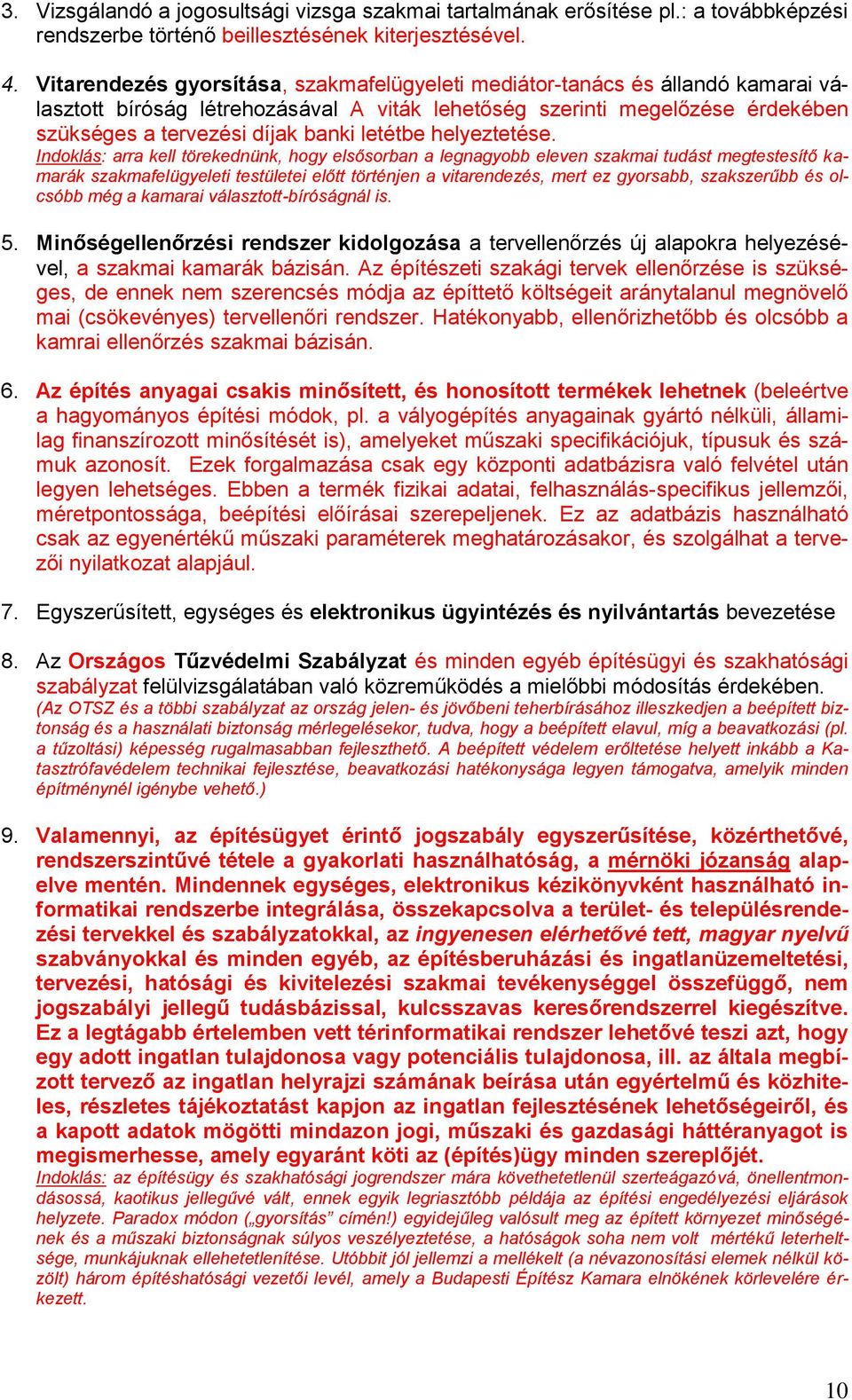 letétbe helyeztetése.