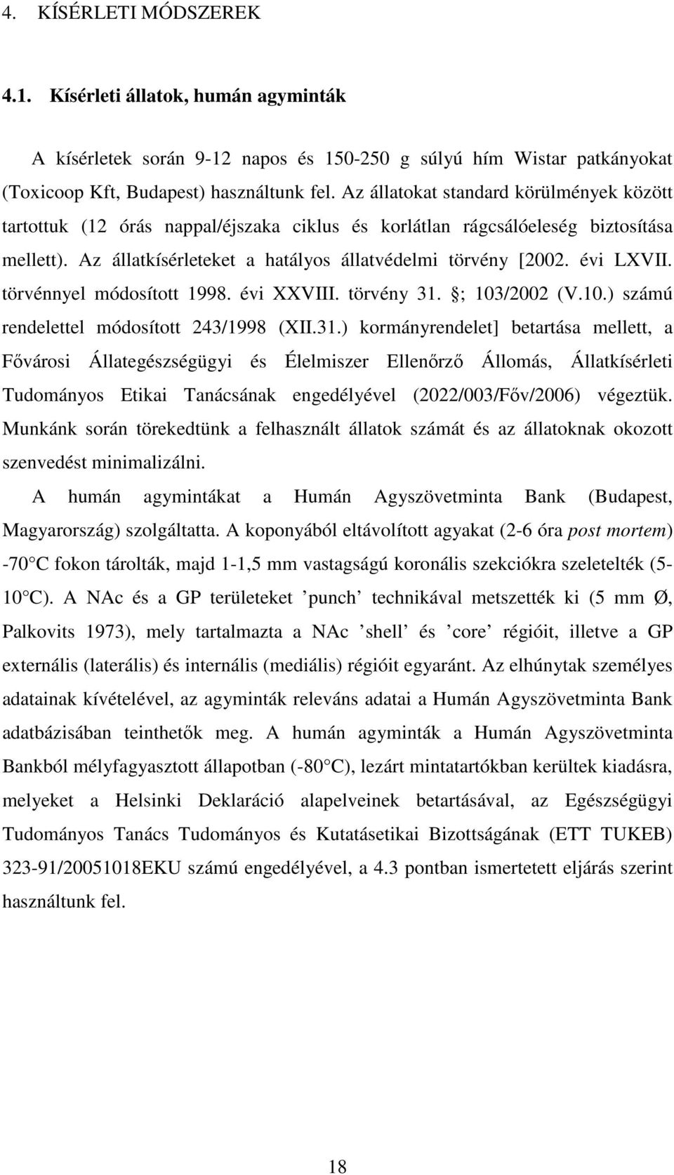évi LXVII. törvénnyel módosított 1998. évi XXVIII. törvény 31.