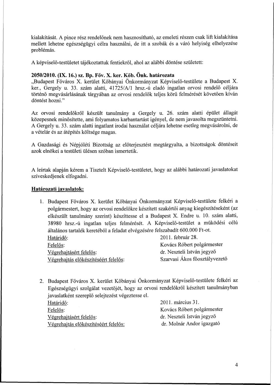 kerület Kőbányai Önkormányzat Képviselő-testülete a Budapest X. ker., Gergely u. 33. szám alatti, 41725/A/l hrsz.