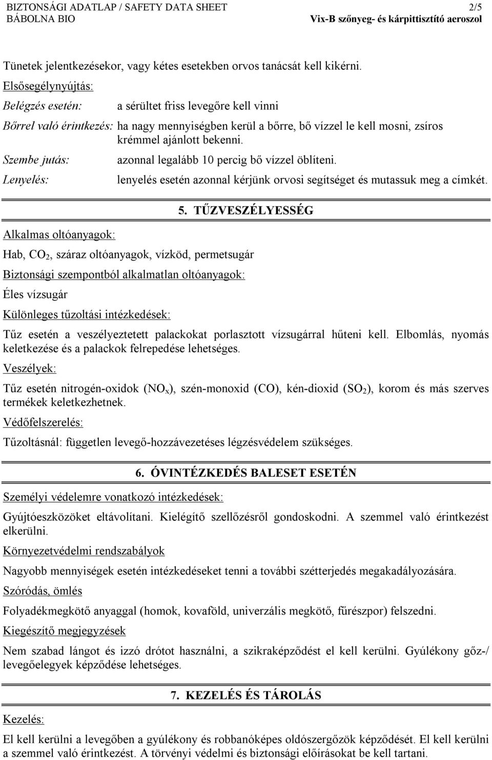 BIZTONSÁGI ADATLAP VIX-B SZŐNYEG- ÉS KÁRPITTISZTÍTÓ AEROSZOL 1. A  KÉSZÍTMÉNY NEVE - PDF Free Download