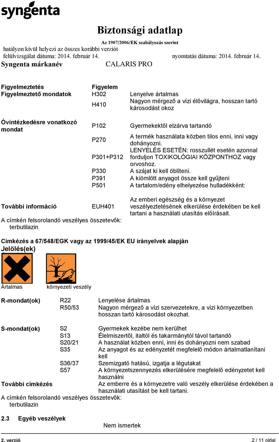 A szájat ki kell öblíteni.