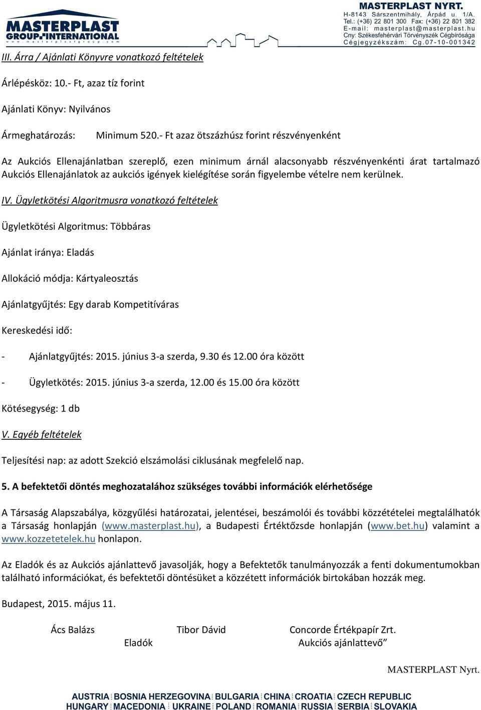 során figyelembe vételre nem kerülnek. IV.