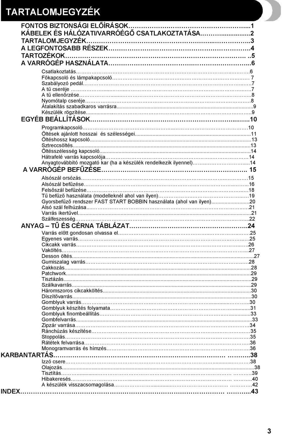 A varrógép használatakor mindig tartsa be az alábbi alapvetően fontos  előírásokat! Használat előtt olvassa el az utasításokat! - PDF Free Download