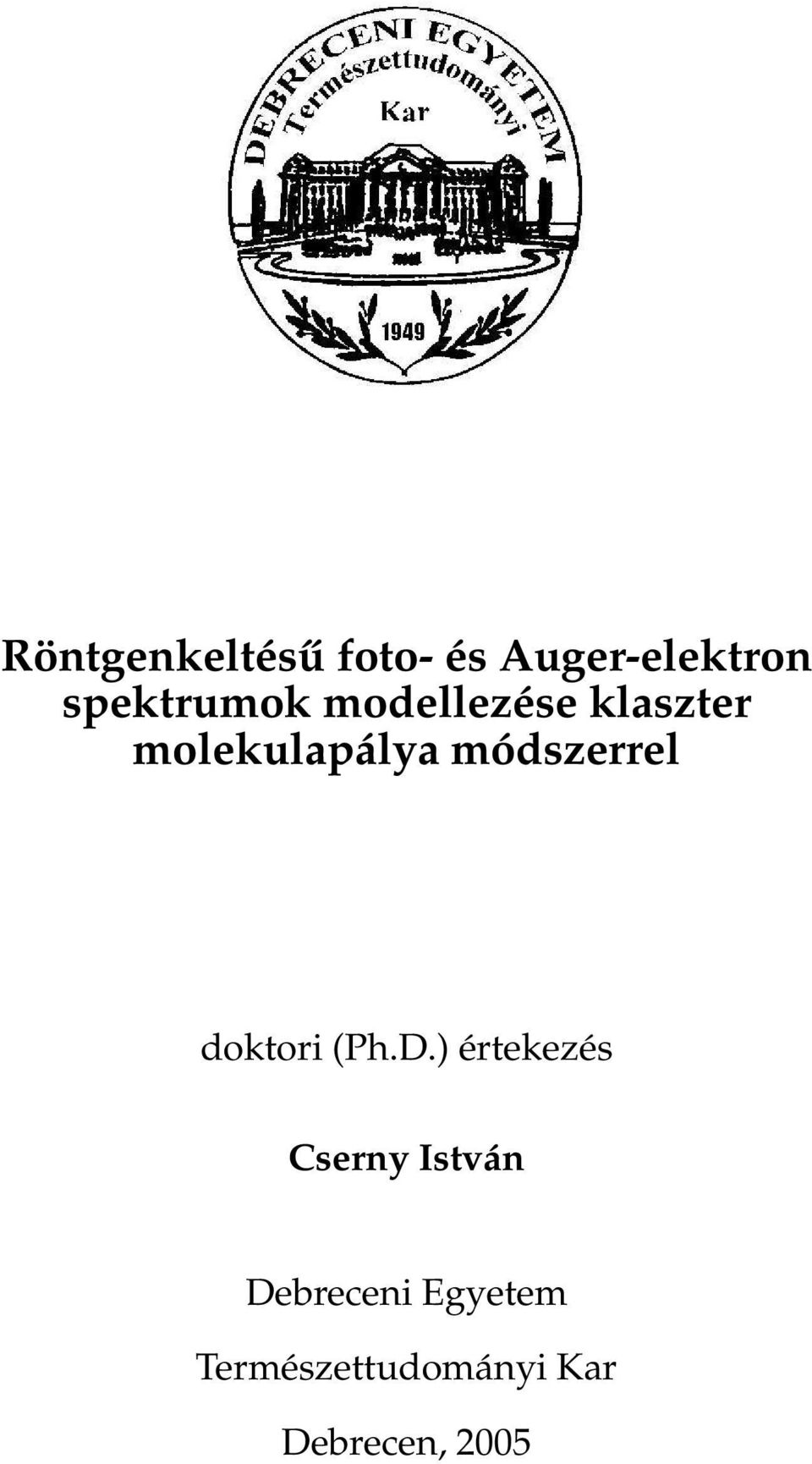 módszerrel doktori (Ph.D.