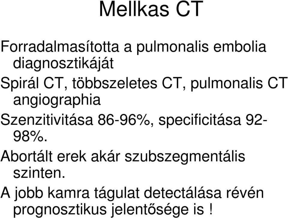 86-96%, specificitása 92-98%.