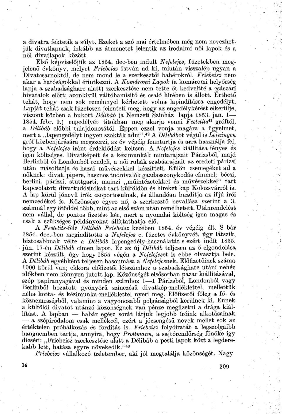 Friebeisz nem akar a hatóságokkal érintkezni.