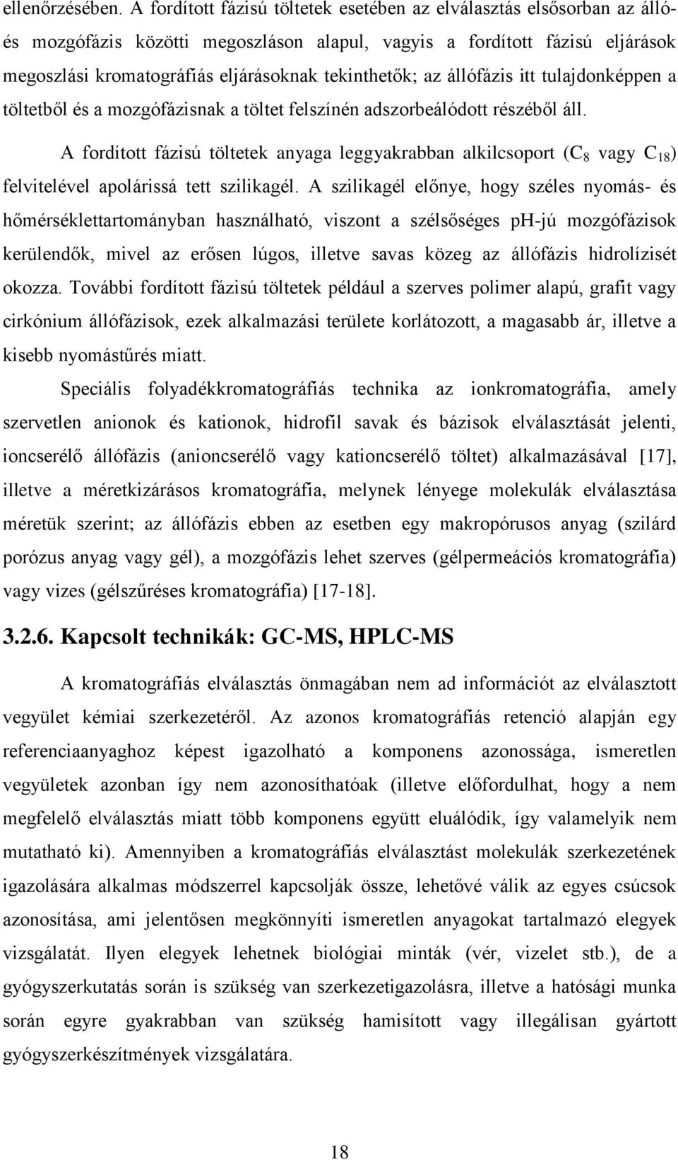 az állófázis itt tulajdonképpen a töltetből és a mozgófázisnak a töltet felszínén adszorbeálódott részéből áll.