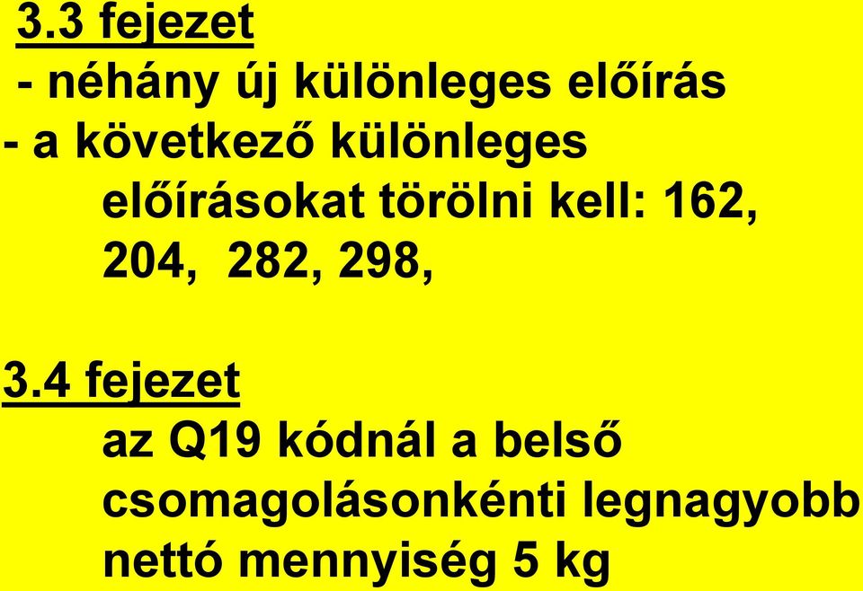 162, 204, 282, 298, 3.