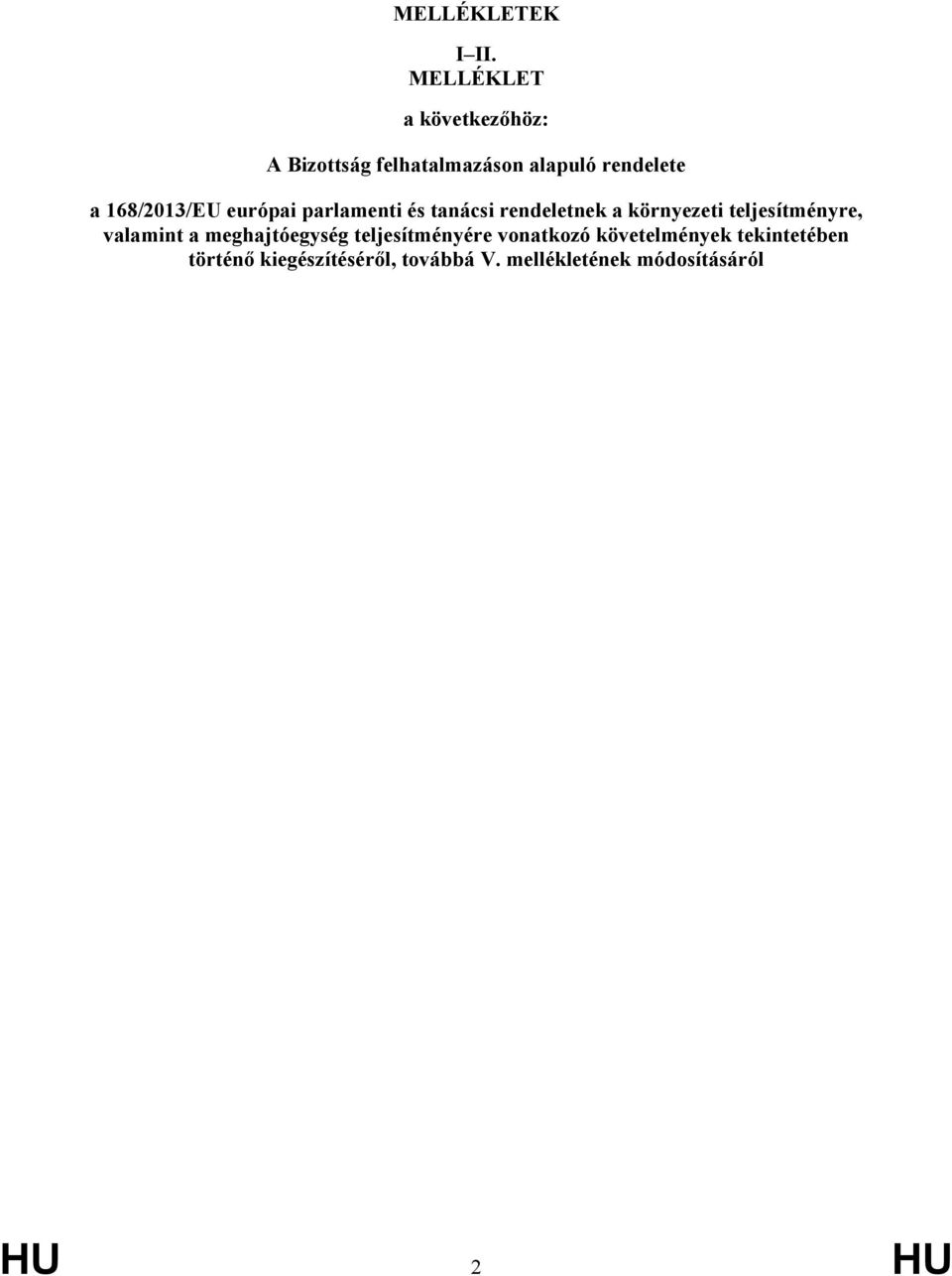 168/2013/EU európai parlamenti és tanácsi rendeletnek a környezeti