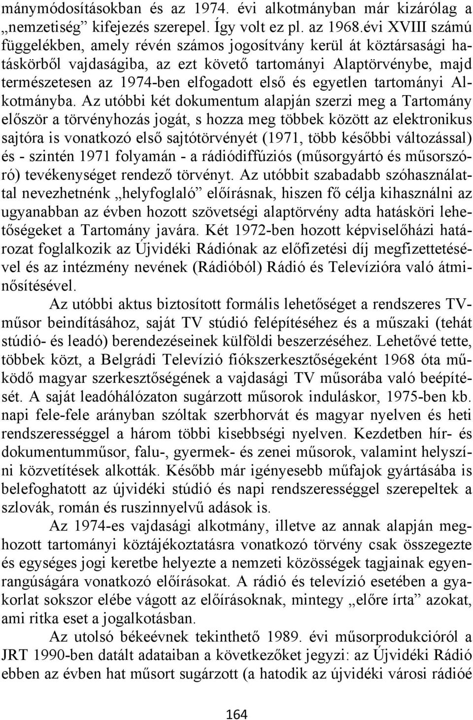 egyetlen tartományi Alkotmányba.
