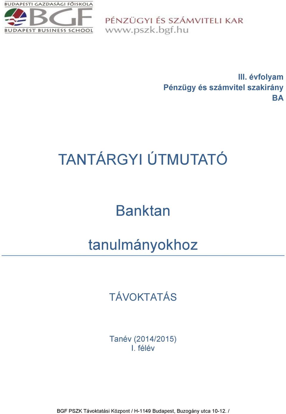 TANTÁRGYI ÚTMUTATÓ Banktan
