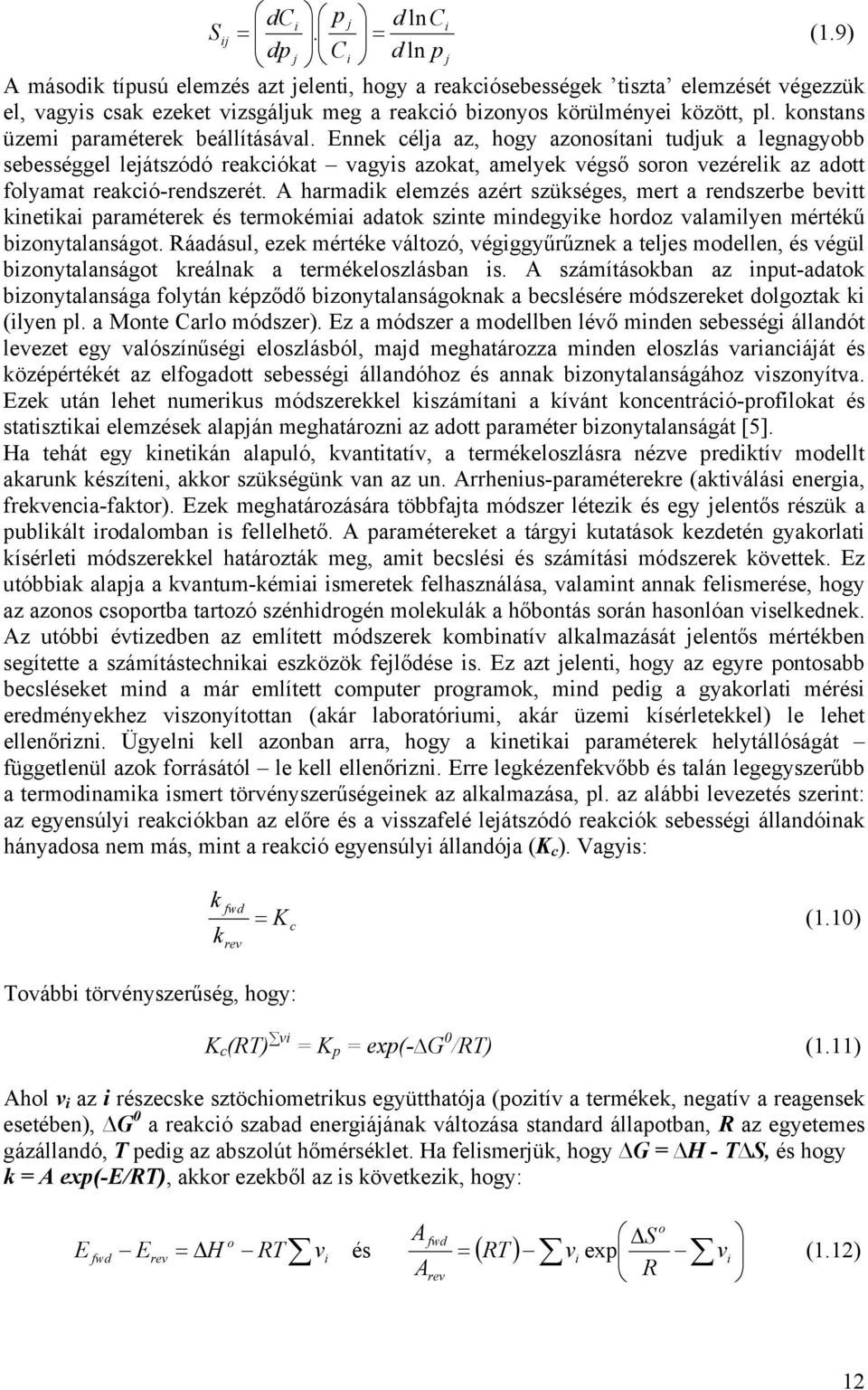 konstans üzemi paraméterek beállításával.
