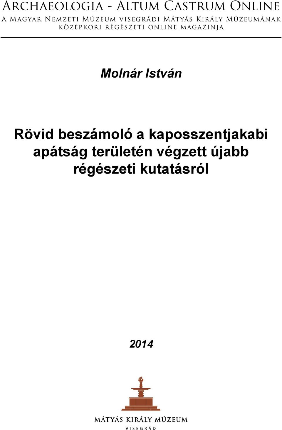 Molnár István Rövid beszámoló a kaposszentjakabi