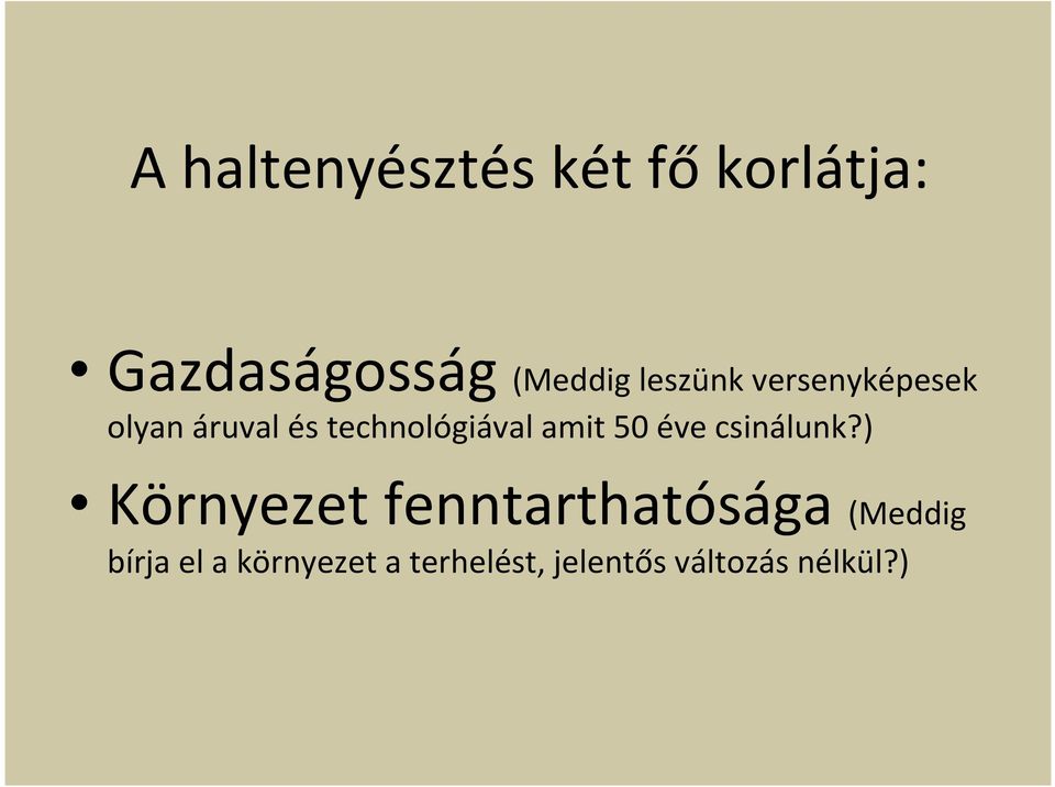 amit 50 éve csinálunk?