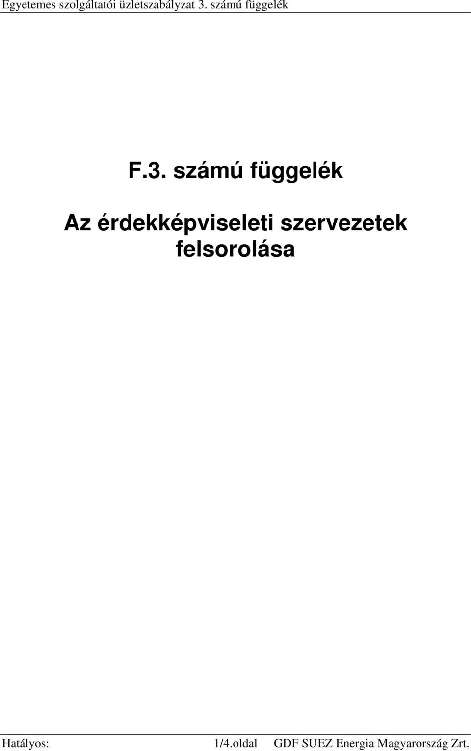 számú függelék Az érdekképviseleti