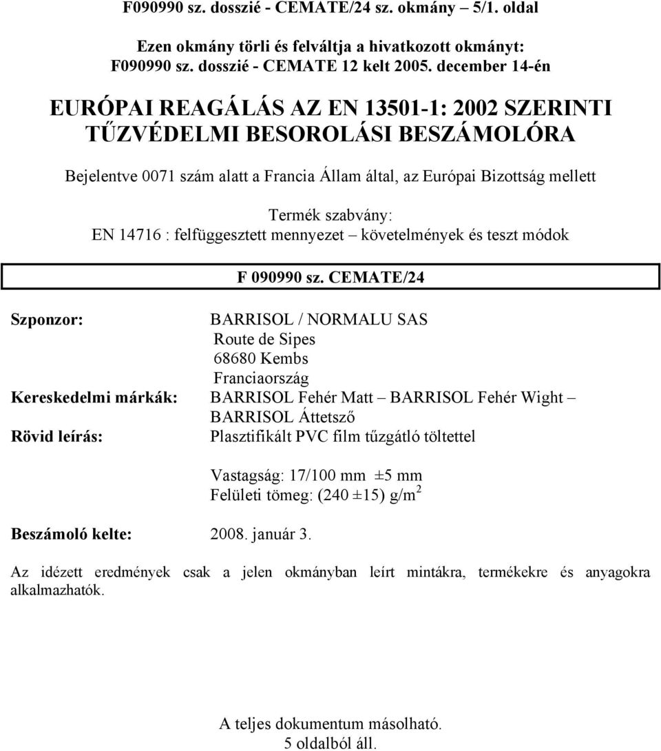 : felfüggesztett mennyezet követelmények és teszt módok F 090990 sz.