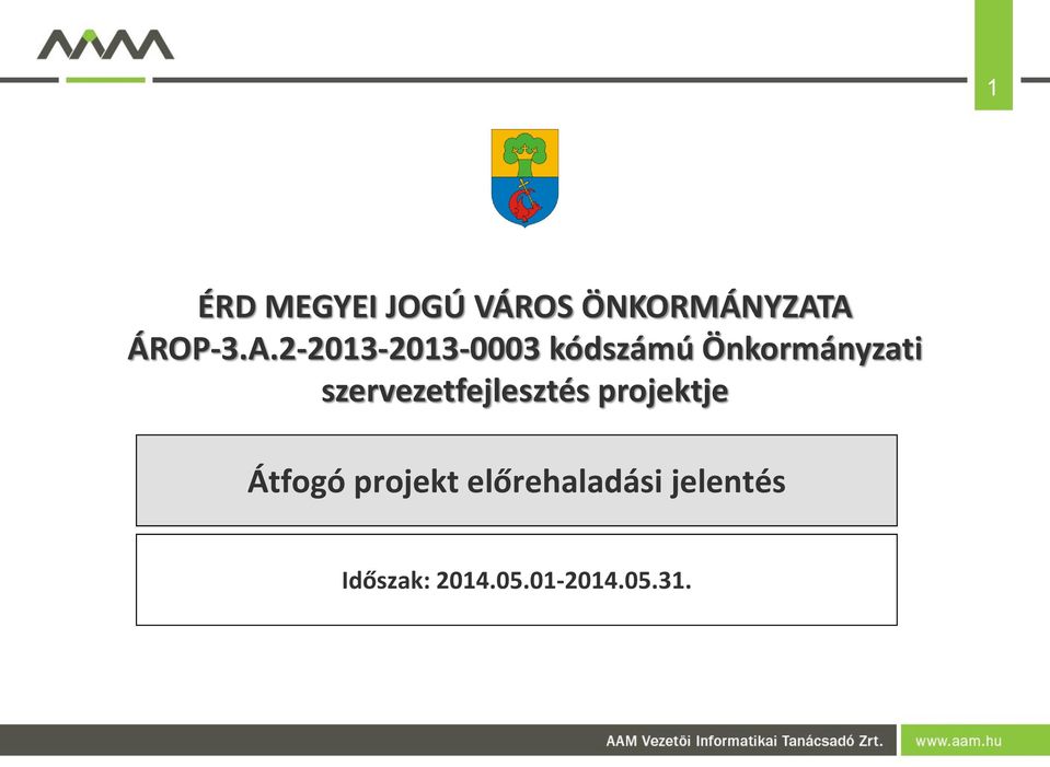 Önkormányzati szervezetfejlesztés projektje