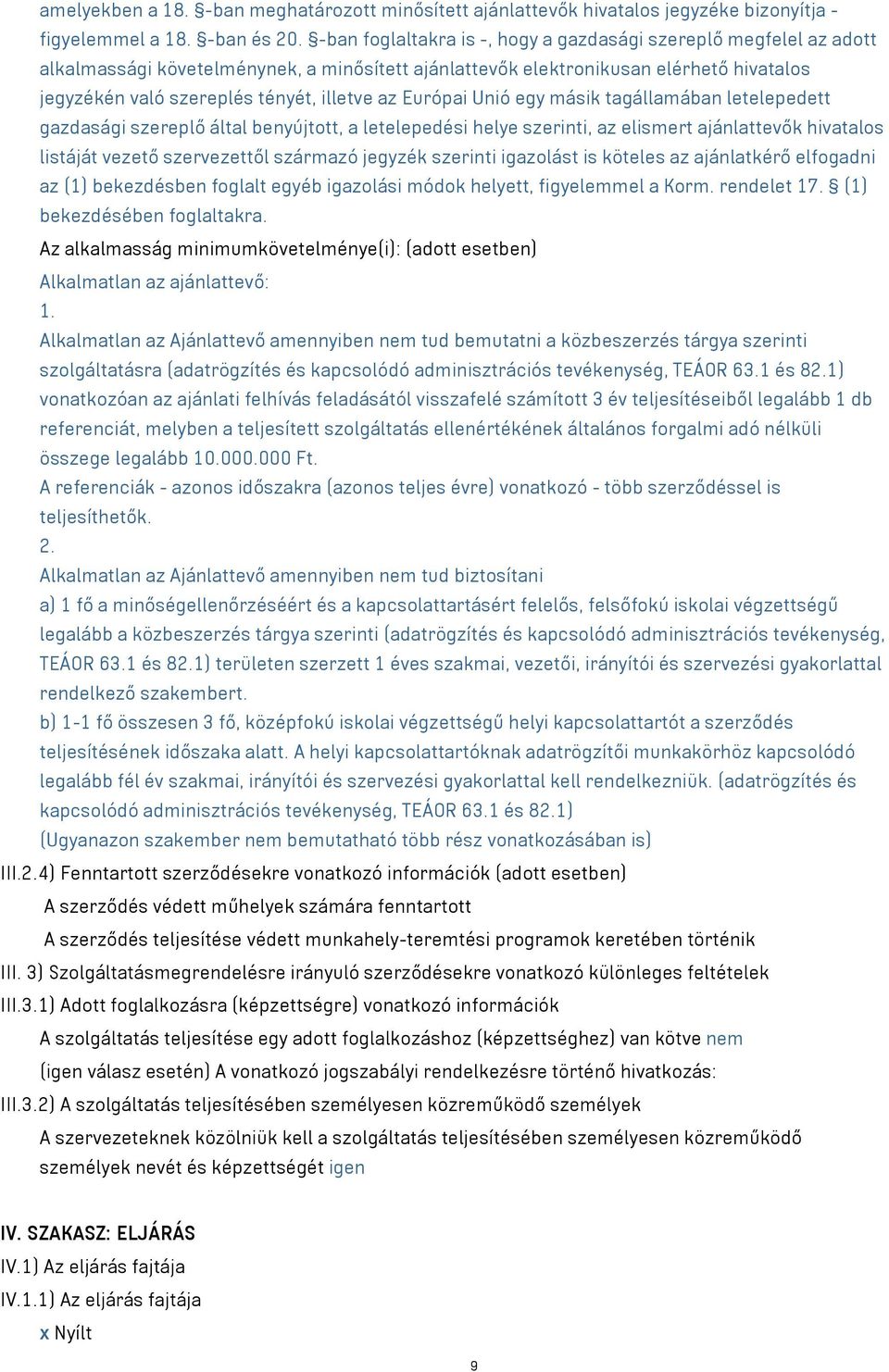 Európai Unió egy másik tagállamában letelepedett gazdasági szereplő által benyújtott, a letelepedési helye szerinti, az elismert ajánlattevők hivatalos listáját vezető szervezettől származó jegyzék