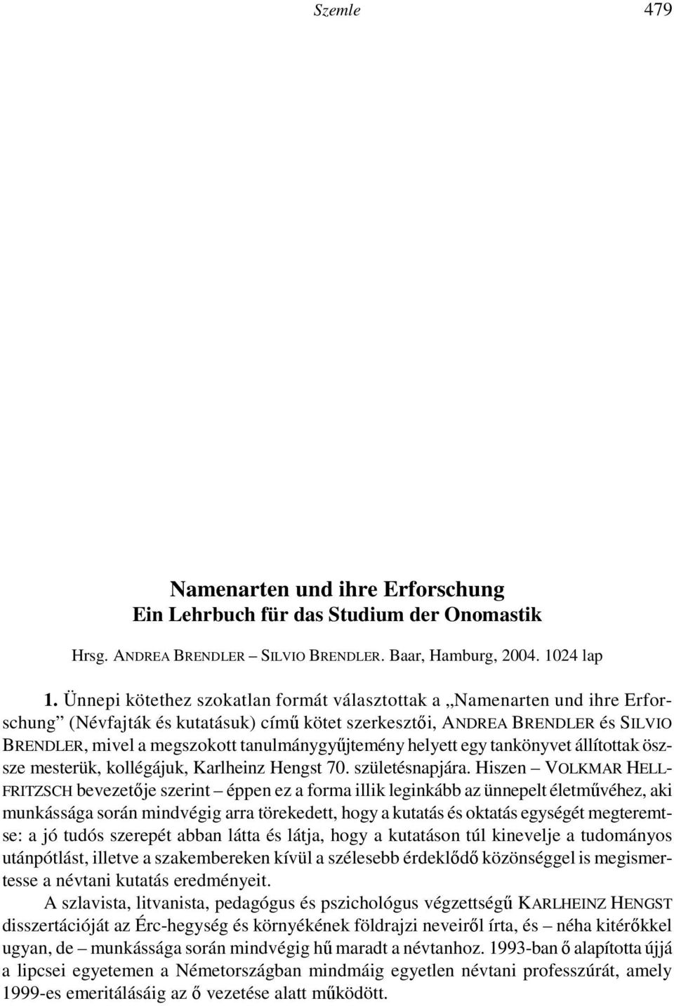 és kutatása, Veszprém (SERMANN ESZTER SZLADEK EMESE TAMÁS DÓRA, 311 5).