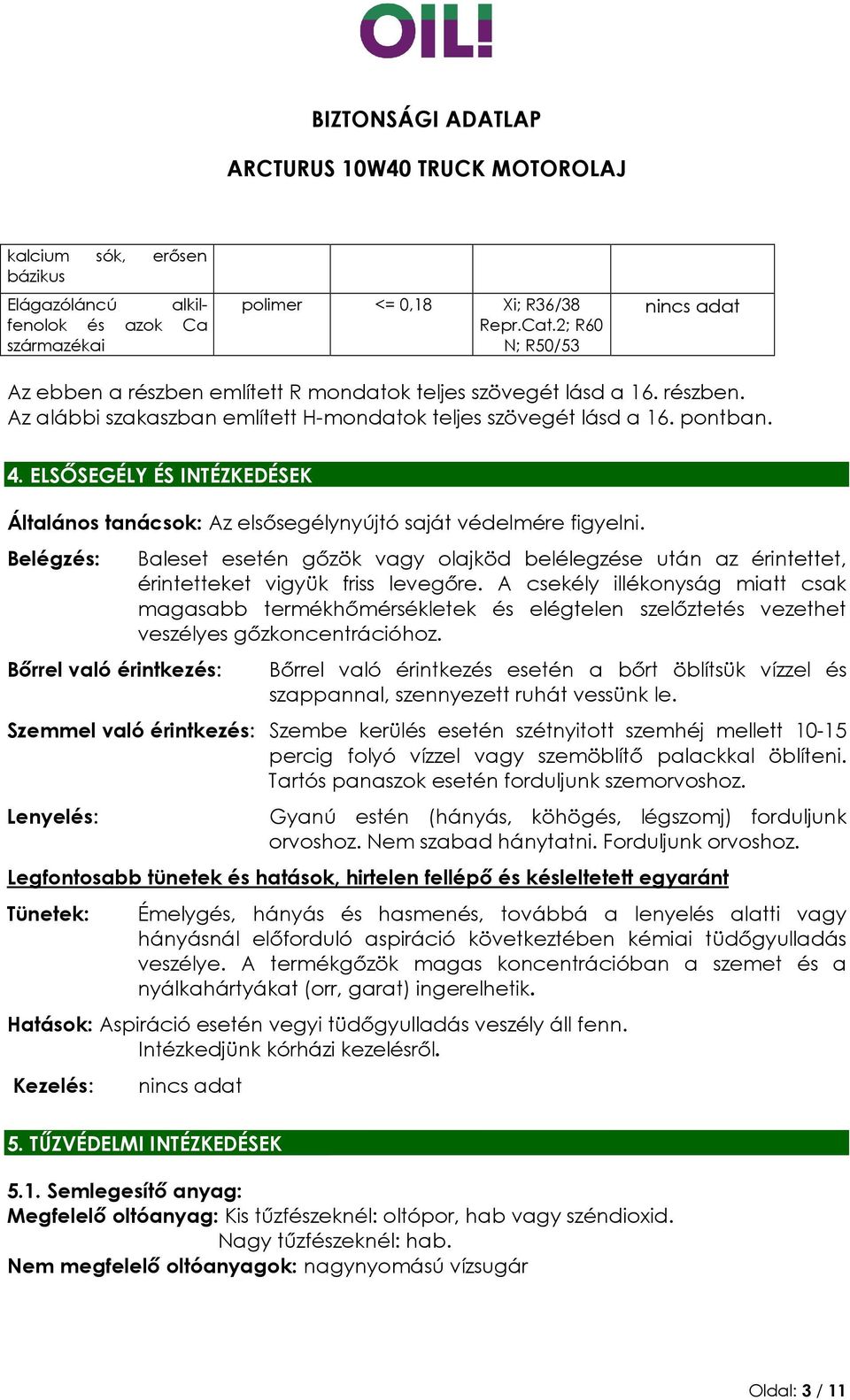 ELSŐSEGÉLY ÉS INTÉZKEDÉSEK Általános tanácsok: Az elsősegélynyújtó saját védelmére figyelni.