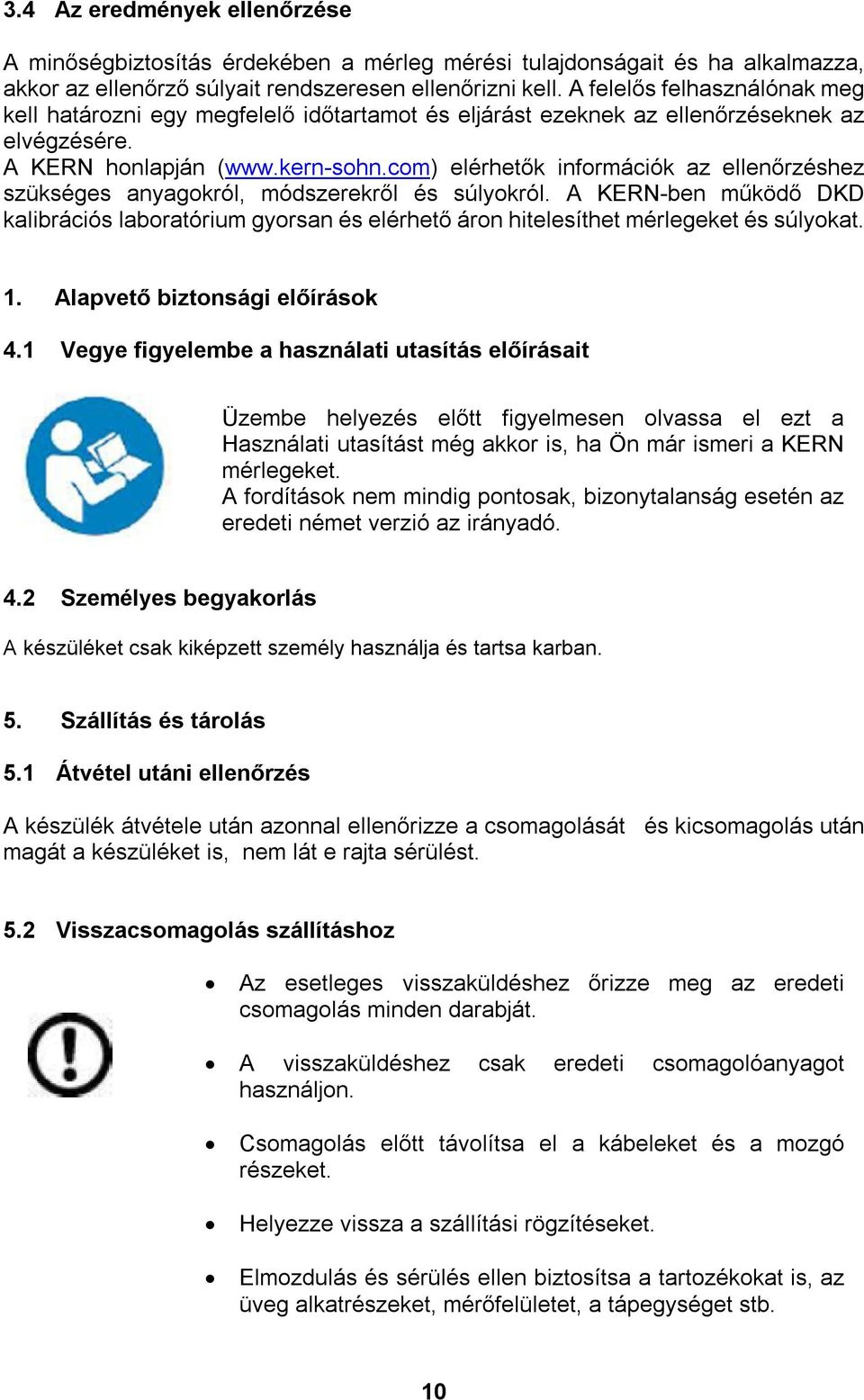 com) elérhetők információk az ellenőrzéshez szükséges anyagokról, módszerekről és súlyokról.